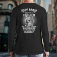 Chihuahua Dad Shirts Any Man Can Be A Father Special Be Long Sleeve T-Shirt Back Print
