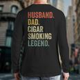 Cigar Lover For Dad Men Vintage Cigar Saying Long Sleeve T-Shirt Back Print