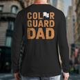 Color Guard Dad Flag Flipping Father Long Sleeve T-Shirt Back Print Color Guard Dad Flag Flipping Father Long Sleeve T-Shirt Back Print