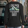 I Can Crash Better Than My Dad Graphic Demo Derby Shirt Long Sleeve T-Shirt Back Print