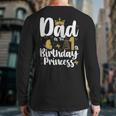 Dad Of The 1st Birthday Princess Girl 1 Years Old B-Day Long Sleeve T-Shirt Back Print