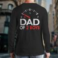 Dad Of 2 Boys Fuel Gas Gauge Father Of Two Sons Men Long Sleeve T-Shirt Back Print