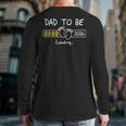 Dad To Be 2026 Loading Daddy 2026 New Baby Father 2026 Long Sleeve T-Shirt Back Print