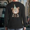 Dad Bear 1st Birthday Beary First Birthday Matching Family Long Sleeve T-Shirt Back Print