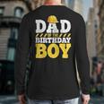 Dad Of The Birthday Boy Construction Birthday Party Hat Men Long Sleeve T-Shirt Back Print