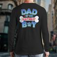 Dad Of The Birthday Boy Matching Dog Family Birthday Party Long Sleeve T-Shirt Back Print