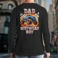 Dad Of The Birthday Boy Monster Truck Birthday Long Sleeve T-Shirt Back Print