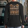 Dad Of The Birthday Cowboy Cute Western Bday Boy Birthday Long Sleeve T-Shirt Back Print Dad Of The Birthday Cowboy Cute Western Bday Boy Birthday Long Sleeve T-Shirt Back Print