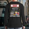 Dad Birthday Crew Movie Night Theme Matching Party Long Sleeve T-Shirt Back Print