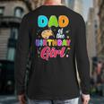 Dad Of The Birthday Girl Painting Art Birthday Girl Family Long Sleeve T-Shirt Back Print