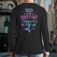 Dad Of The Birthday Mermaid Party Matching Family Daddy Long Sleeve T-Shirt Back Print