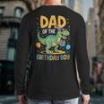Dad Of The Birthday Party Outfit Dinosaur Squad Daddy Long Sleeve T-Shirt Back Print