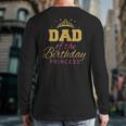 Dad Of The Birthday Princess Girls Party Small Long Sleeve T-Shirt Back Print