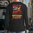 Dad Of The Birthday Racer Race Car Party Family Matching Long Sleeve T-Shirt Back Print
