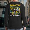 Dad Of The Birthday Scientist Matching Science Birthday Long Sleeve T-Shirt Back Print