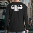 Dad Bod Muscle Strong Man Daddy Fathers Day Long Sleeve T-Shirt Back Print Dad Bod Muscle Strong Man Daddy Fathers Day Long Sleeve T-Shirt Back Print