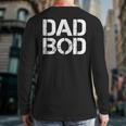Dad BOD Rough Strong 90s Stencil Text Long Sleeve T-Shirt Back Print