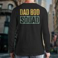 Dad Bod Squad Shirt Men Fathers Day Long Sleeve T-Shirt Back Print