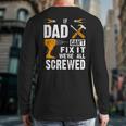 If Dad Can't Fix It We'Re All Screwed Long Sleeve T-Shirt Back Print