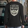 If Your Dad Doesn't Have Beard You'Ve Got 2 Moms Long Sleeve T-Shirt Back Print If Your Dad Doesn't Have Beard You'Ve Got 2 Moms Long Sleeve T-Shirt Back Print