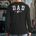 Dad Est 2026 Baby Feet First Time Daddy Long Sleeve T-Shirt Back Print