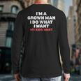 Dad Father I'm A Grown Man I Do What My Kids Want Long Sleeve T-Shirt Back Print