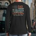 Dad Grandpa Great Grandpa I Just Keep Getting Better Long Sleeve T-Shirt Back Print