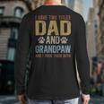 Dad And Grandpaw Dog Grandpaw Grandpa Men Long Sleeve T-Shirt Back Print Dad And Grandpaw Dog Grandpaw Grandpa Men Long Sleeve T-Shirt Back Print