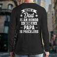 Being A Dad Is An Honor Being A Papa Is Priceless Long Sleeve T-Shirt Back Print