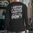 Dad Mom I Survived Teenage Daughter Survivor Long Sleeve T-Shirt Back Print