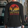 Dad Pays Mom Prays Dirt Bike Retro Motocross Boys Kids Long Sleeve T-Shirt Back Print