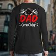 Dad Pit Crew Chief Racing Birthday Childs Party Fun Long Sleeve T-Shirt Back Print Dad Pit Crew Chief Racing Birthday Childs Party Fun Long Sleeve T-Shirt Back Print