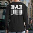 Dad Scan For Payment Barcode Father's Day Long Sleeve T-Shirt Back Print