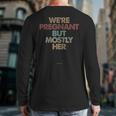 Dad To Be For Soon To Be Dad For New Dad Father Long Sleeve T-Shirt Back Print