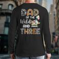 Dad Of The Wild And Three 3 Birthday Zoo Theme Safari Jungle Long Sleeve T-Shirt Back Print