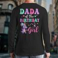 Dada Of The Birthday For Girl Dinosaur T-Rex Party Family Long Sleeve T-Shirt Back Print