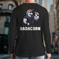 Dadacorn Unicorn Dad Papa Father's Day Daughter Long Sleeve T-Shirt Back Print