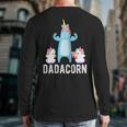 Dadacorn Unicorn Lover Tee For Papa Dad And Kid Long Sleeve T-Shirt Back Print