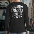 My Daddy Did It 2025 Graduation Graduated Proud Dad Long Sleeve T-Shirt Back Print