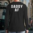 Daddy AF As Fuck Christmas T-Shirt Long Sleeve T-Shirt Back Print