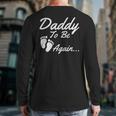 Daddy To Be Again Soon To Be Dad Shirt Long Sleeve T-Shirt Back Print Daddy To Be Again Soon To Be Dad Shirt Long Sleeve T-Shirt Back Print