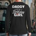 Daddy Of The Birthday Daughter Girl Matching Family For Dad Long Sleeve T-Shirt Back Print