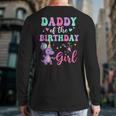 Daddy Of The Birthday For Girl Dinosaur T-Rex Party Family Long Sleeve T-Shirt Back Print