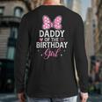 Daddy Of The Birthday Girl Pink Bow Birthday Family Matching Long Sleeve T-Shirt Back Print