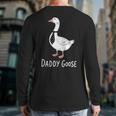 Daddy Goose Fun Father's Day Tee For Dad Long Sleeve T-Shirt Back Print