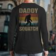 Daddy Squatch Bigfoot Dad Sasquatch Yeti Family Matching Long Sleeve T-Shirt Back Print