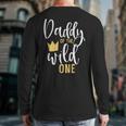 Daddy Of The Wild One Shirt 1st Birthday First Thing Dad Tee Long Sleeve T-Shirt Back Print