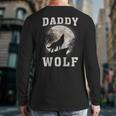 Daddy Wolf Wolves Dad Moon Fathers Day Long Sleeve T-Shirt Back Print
