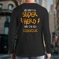 My Dads a Superhero Shirt Cool KidsShirt Long Sleeve T-Shirt Back Print