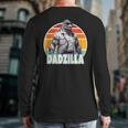 Dadzilla The Rad Dad Kaiju Vibes Long Sleeve T-Shirt Back Print